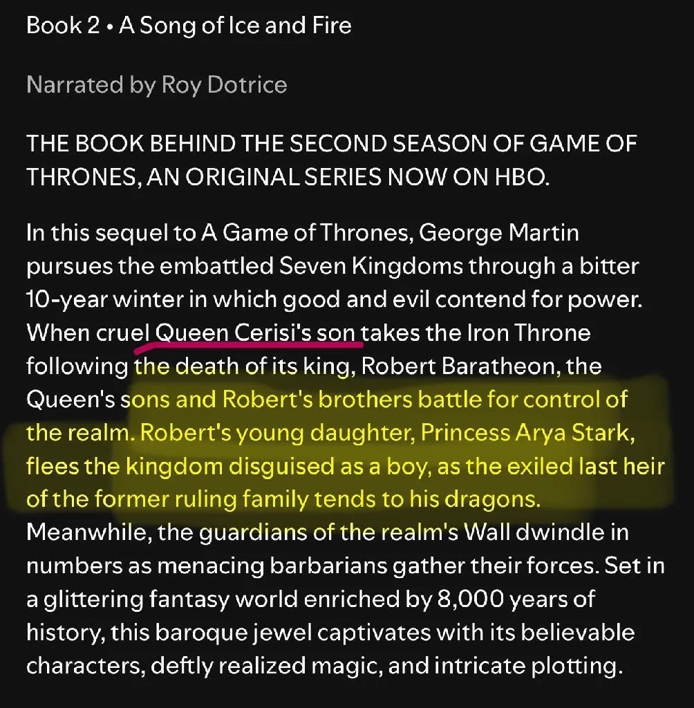 The book behind the second season of Game of Thrones!! In this sequel to "A Game of Thrones", George Martin pursues the embattled Seven Kingdoms through a bitter 10-year-winter in which good and evil contend for power.  When cruel Queen Cerisi's son takes the Iron Throne following the death of its king, Robert Baratheon, the Queen's sons and Robert's brothers battle for control of the realm. Robert's young daughter, Princess Arya Stark, flees the kingdom disguised as a boy, as the exiled last heir of the former ruling family tends to his dragons.  Set in a glittering fantasy world enriched by 8,000 years of history, this baroque jewel captivates with its believable characters, deftly realized magic, and intricate plotting.
