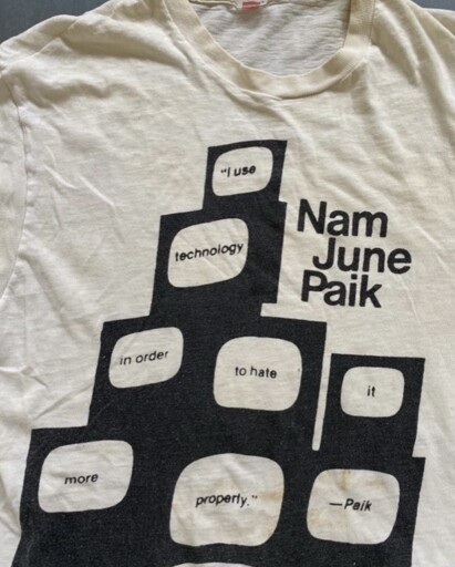 – Nam June Paik, father of video art (1932-2006)