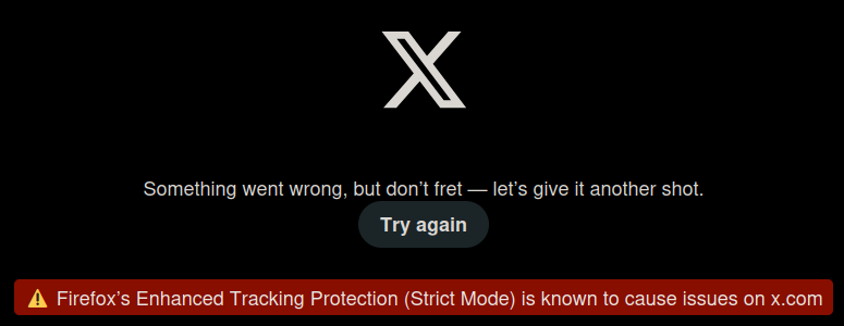 Twitter error, red background, yellow danger sign next to it, reading "Firefox Enhanced Tracking Protection (Strict Mode) is known to cause issues on x.com"