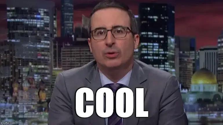 John Oliver dismissingly saying cool meme