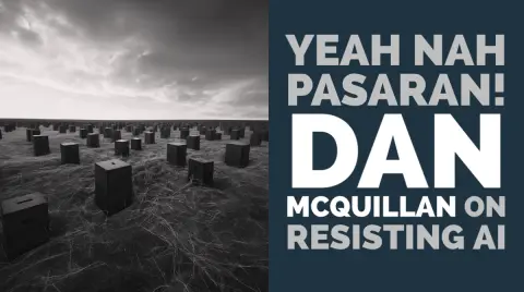 Dan McQuillan on Resisting AI